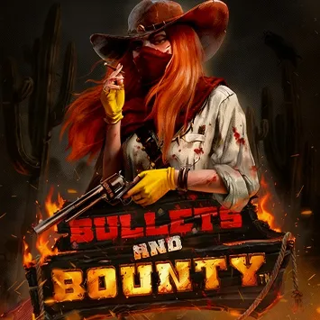Bullets and Bounty